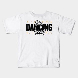 Salsa Dancing Addict, dance lovers design Kids T-Shirt